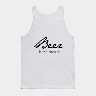 Beer Is The Anwser - Beer Lover Lovers Gifts Tank Top